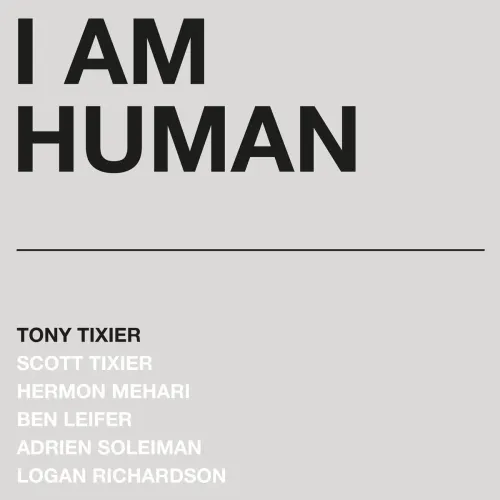 Tony Tixier - I Am Human LP