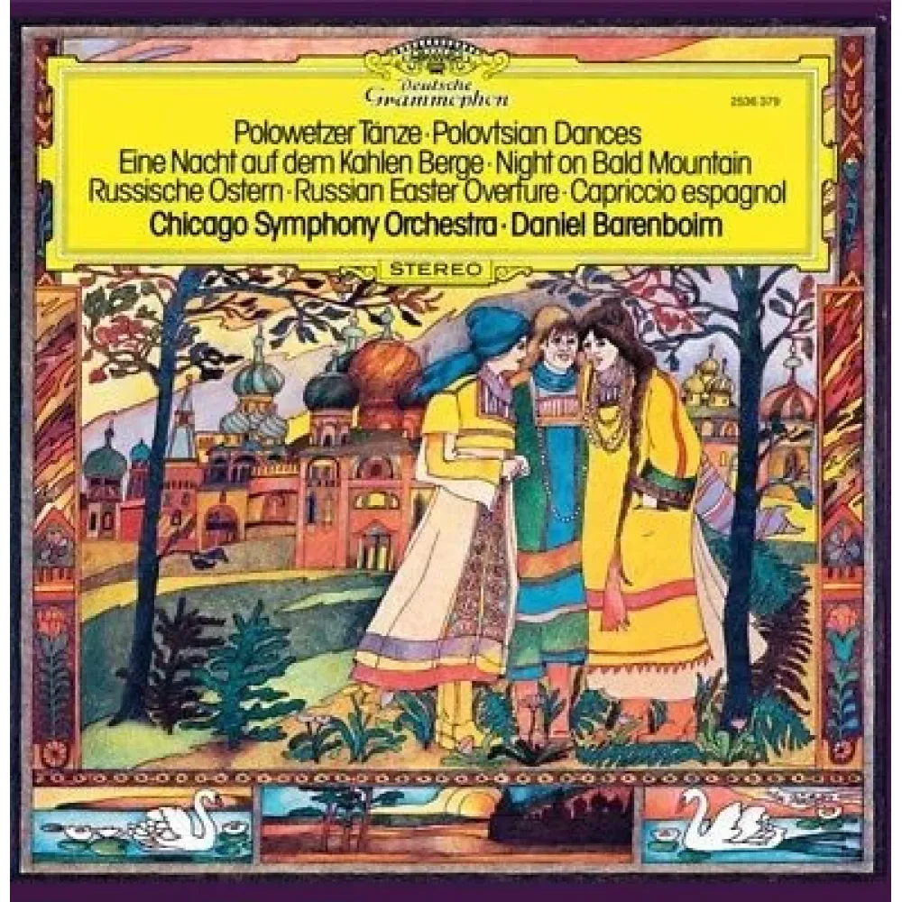 Chicago Symphony Orchestra • Daniel Barenboim – Polowetzer T_nze = Polovtsian Dances _ Eine Nacht Auf Dem Kahlen Berge = Night On Bald Mountain _ Russische Ostern = Russian Easter Overture _ Capriccio Espagnol - LP