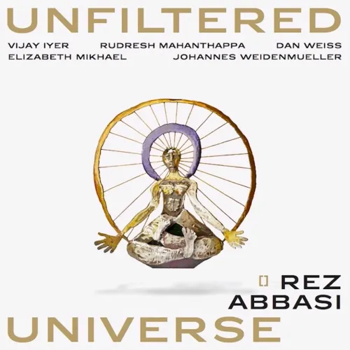 Rez Abbasi - Unfiltered Universe LP