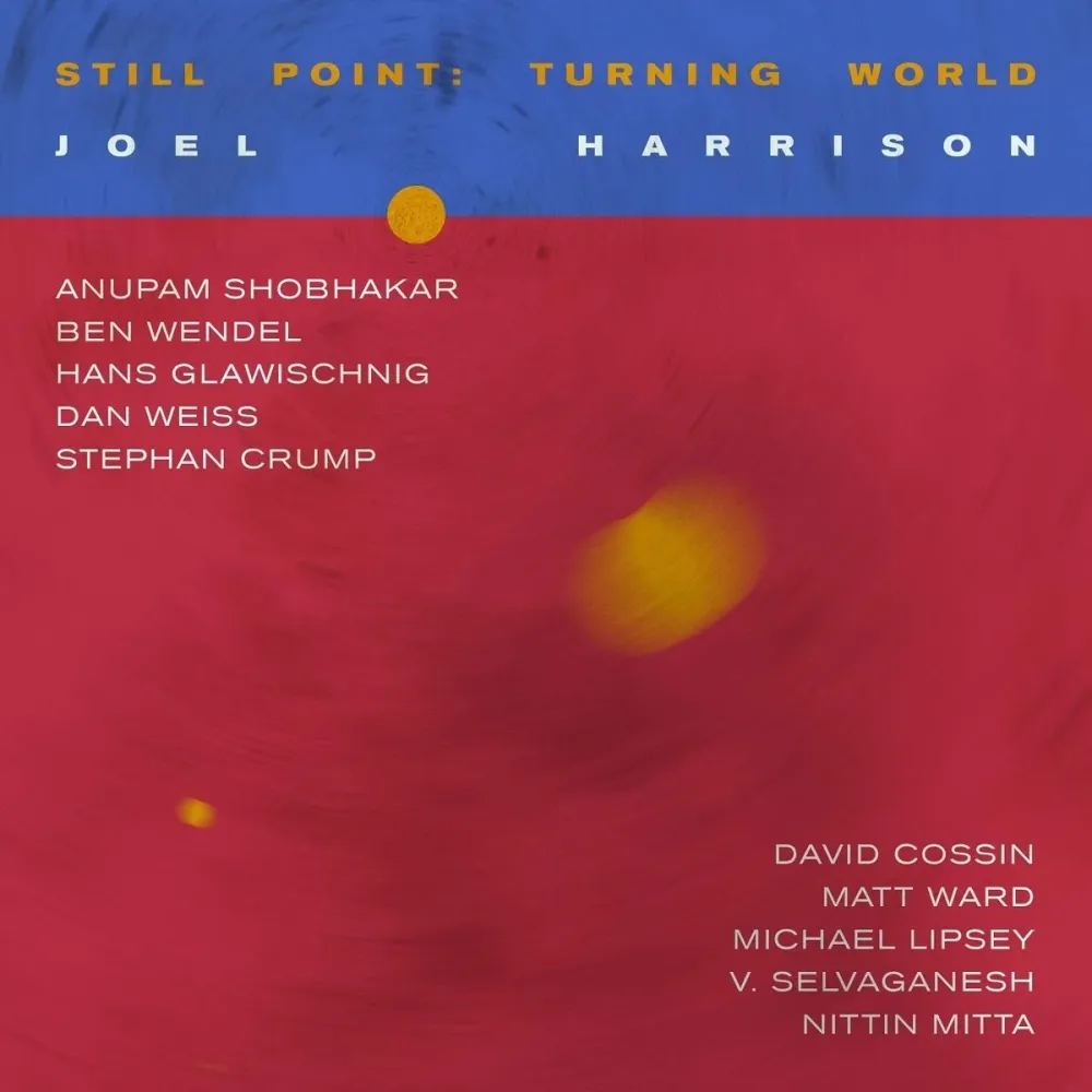 Joel Harrison - Still Point: Turning World 2LP