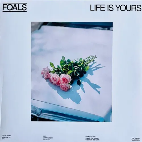 Foals – Life Is Yours LP