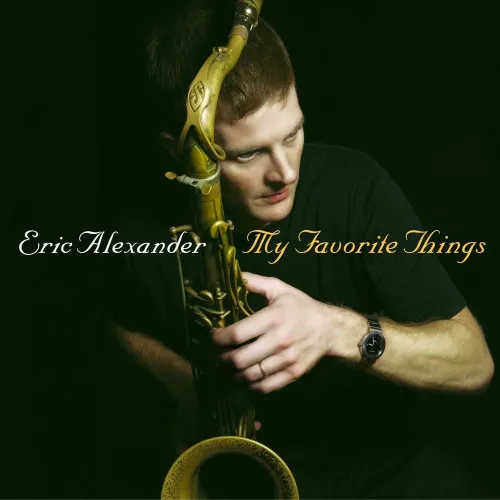 Eric Alexander Quartet – My Favorite Things LP