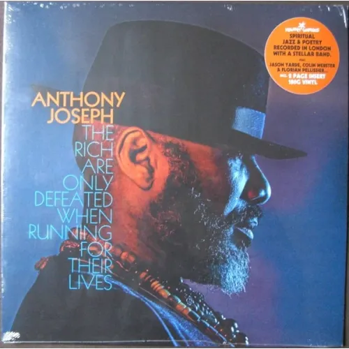 Anthony Joseph – The Rich Are Only Defeated When Running For Their Lives - LP